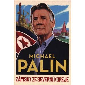Zápisky ze Severní Koreje - Michael Palin