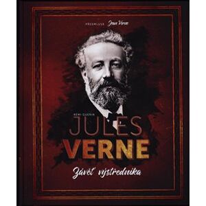 Jules Verne: Závěť výstředníka - Jean Verne, Rémi Guerin