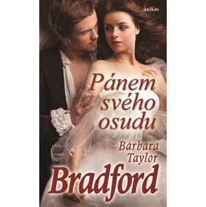 Pánem svého osudu - Barbara Taylor Bradford
