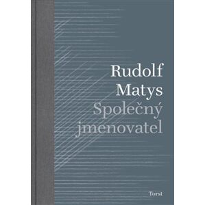 Společný jmenovatel - Rudolf Matys