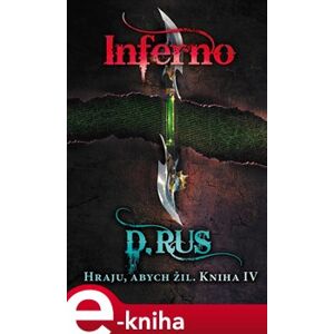 Hraju, abych žil 4 – Inferno - Dmitrij Rus e-kniha