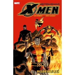 Astonishing X-Men 3: Rozervaní - Joss Whedon