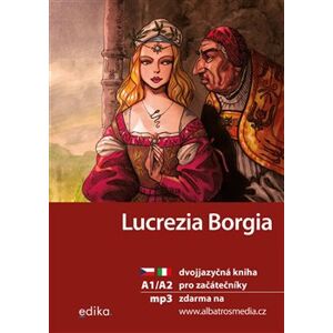 Lucrezia Borgia A1/A2. dvojjazyčná kniha pro začátečníky - Valeria De Tommaso