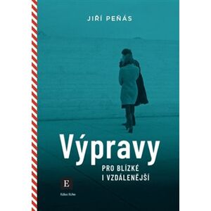 Výpravy pro blízké i vzdálenější - Jiří Peňás
