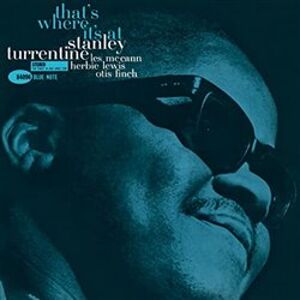 That´s Where It´s At - Stanley Turrentine