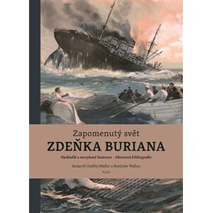 Zapomenutý svět Zdeňka Buriana - Zdeněk Burian