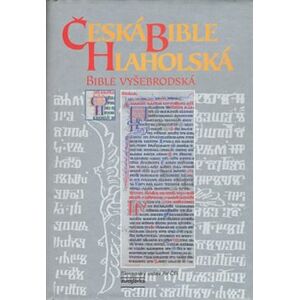 Česká Bible Hlaholská. Bible Vyšebrodská - Ludmila Pacnerová