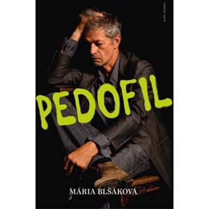Pedofil - Mária Blšáková
