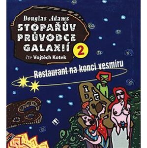 Stopařův průvodce Galaxií 2., CD - Restaurant na konci vesmíru, CD - Douglas Adams