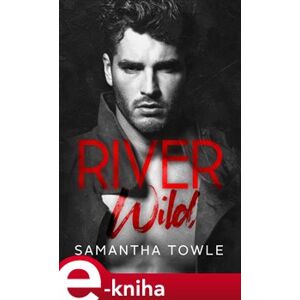 River Wild - Samantha Towle e-kniha