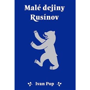 Malé dejiny Rusínov - Ivan Pop