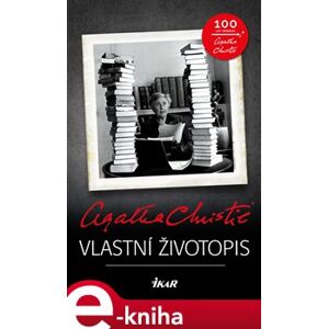 Vlastní životopis. Agatha Christie - Agatha Christie