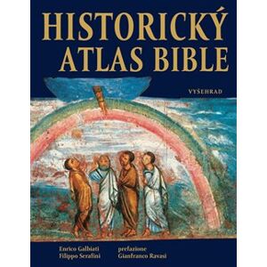 Historický atlas Bible - Encrico Galbiati, Filippo Serafini, Gianfranco Ravasi