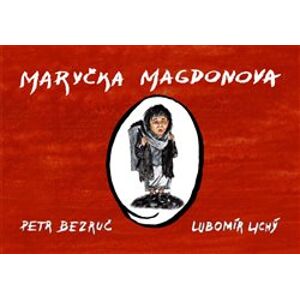 Maryčka Magdonova - Petr Bezruč, Lubomír Lichý