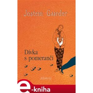 Dívka s pomeranči - Jostein Gaarder e-kniha