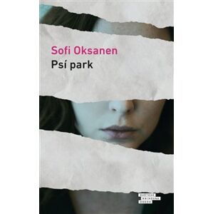 Psí park - Sofi Oksanen