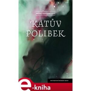 Katův polibek - Mons Kallentoft e-kniha