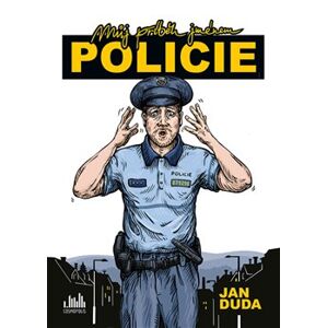 Můj příběh jménem policie - Jan Duda