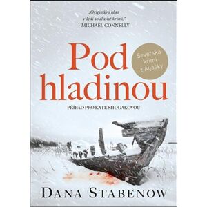 Pod hladinou - Dana Stabenow