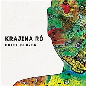 Hotel Blázen - Krajina Ró