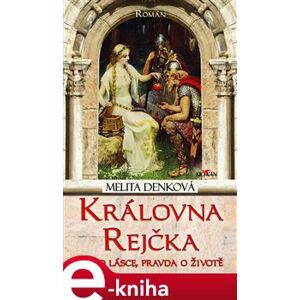 Královna Rejčka - Melita Denková
