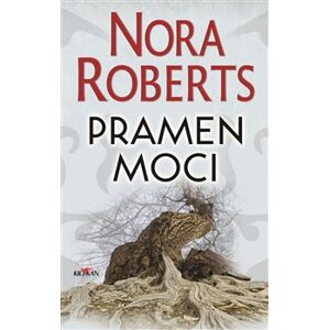 Pramen moci - Nora Roberts