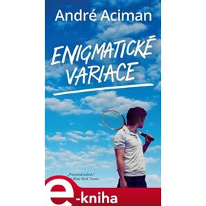 Enigmatické variace - André Aciman e-kniha
