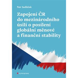 Zapojení ČR do mezinárodního úsilí o posílení globální měnové a finanční stability - Petr Sedláček