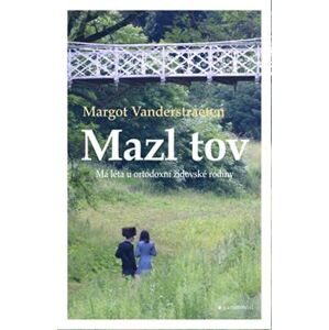Mazl tov. Má léta u ortodoxní židovské rodiny - Margot Vanderstraeten