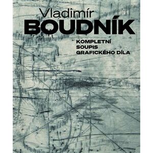 Kompletní soupis grafického díla Vladimíra Boudníka - Vladislav Merhaut