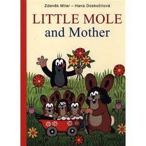 Little Mole and Mother - Hana Doskočilová, Zdeněk Miler