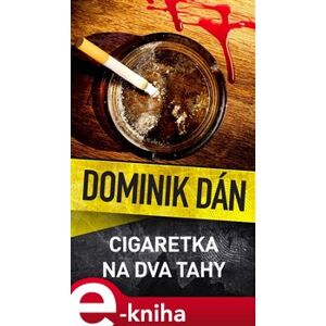 Cigaretka na dva tahy - Dominik Dán e-kniha