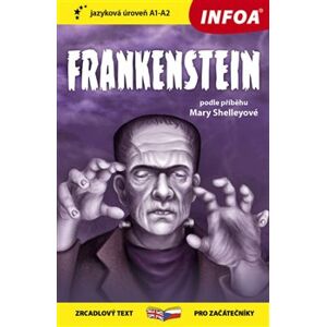 Četba pro začátečníky - Frankenstein - (A1-A2) - Mary Shelley