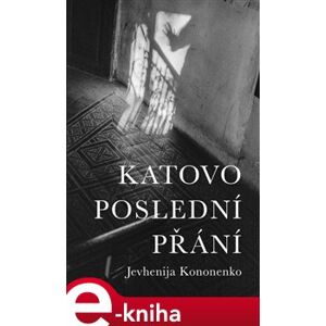 Katovo poslední přání - Jevhenija Kononenko e-kniha