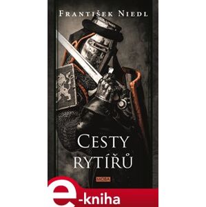 Cesty rytířů - František Niedl