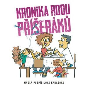 Kronika rodu Příšeráků - Marie Pospíšilová-Karasová