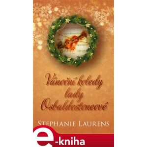 Vánoční koledy lady Osbaldestoneové - Stephanie Laurensová e-kniha
