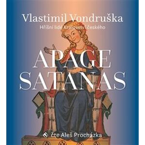 Apage Satanas!. Hříšní lidé Království českého, CD - Vlastimil Vondruška