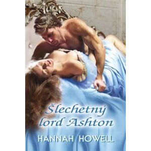 Šlechetný lord Ashton - Hannah Howell