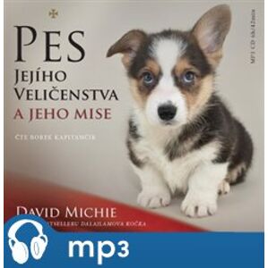 Pes Jejího Veličenstva a jeho mise, mp3 - David Michie