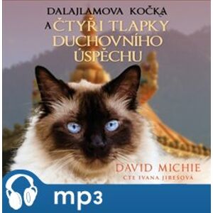 Dalajlamova kočka a čtyři tlapky duchovního úspěchu, mp3 - David Michie