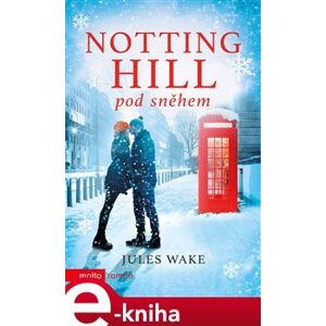 Notting Hill pod sněhem - Jules Wake e-kniha