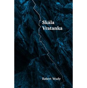 Skála Vratanka - Robert Wudy