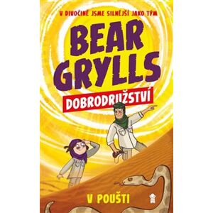 Bear Grylls 2: Dobrodružství v poušti - Bear Grylls