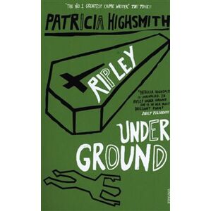 Ripley Under Ground - Patricia Highsmithová