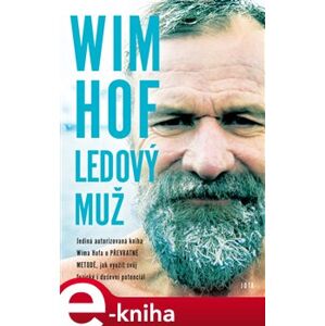 Wim Hof. Ledový muž - Wim Hof e-kniha