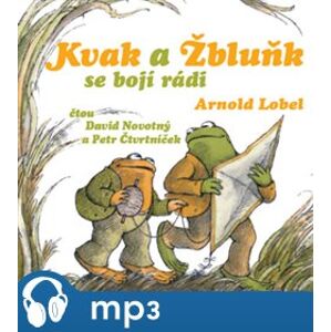 Kvak a Žbluňk se bojí rádi, mp3 - Arnold Lobel