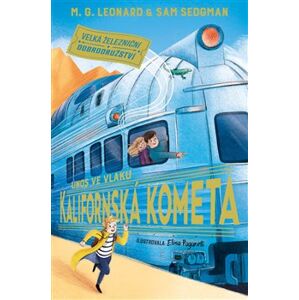 Únos ve vlaku Kalifornská kometa - M. G. Leonardová, Sam Sedgman