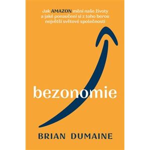 Bezonomie - Brian Dumaine