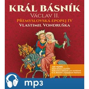 Král básník Václav II, mp3 - Vlastimil Vondruška